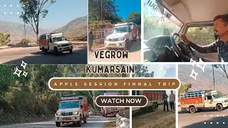 Apple season Last Load 2024 Finnal Trip closing of Session VeGrow #kumarsain #himachalpradesh