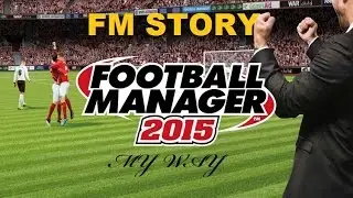 FM 2015 || Достойно! || MY WAY