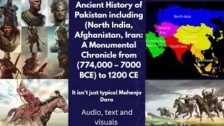 Forgotten, little known Ancient History of Pakistan, an Epic journey (774,000 – 7000 BCE) to 1200 CE