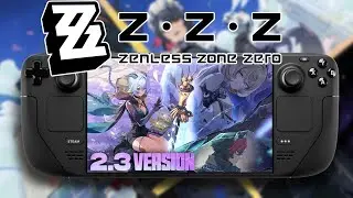 Zenless Zone Zero (ZZZ) on Steam Deck | Patch 2.3 | Lossless Scaling Test