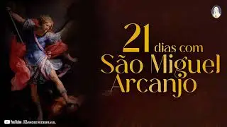 #5 dia  - 21 dias com SÃO MIGUEL ARCANJO 2026