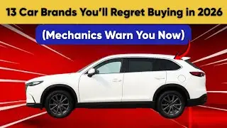 13 Car Brands You&rsquo;ll Regret Buying in 2026