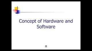 Concept of Hardware and Software