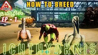 How To Breed Ichthyornis /Ark Ultimate Survivor Edition Gameplay In Tamil /Part#1 [CRG]