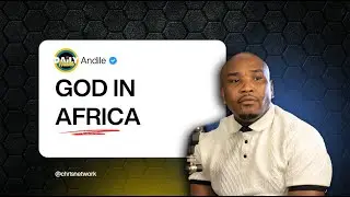 Andile Mbatha on Baptism, Dressing Modesty,  God In Africa, Unpacking Scriptures. PART 02
