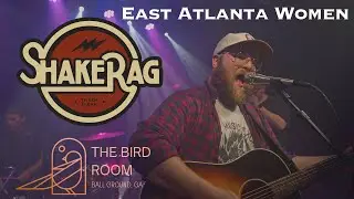 Shakerag - East Atlanta Women - The Bird Room 3.22.25