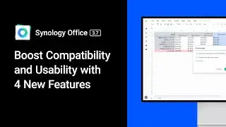 Tips &mdash; Synology Office 3.7: Boost Compatibility and Usability with 4 New Features | Synology