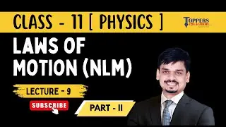 Class 11 Physics | Laws of Motion &ndash; Lecture 9 Part 2 | Advanced Pulley Problems & Tension Concepts |