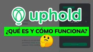 🤔 &iquest;Qu&eacute; es y C&oacute;mo Funciona UpHold?