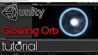 How To Make A Glowing Orb Effect In Unity