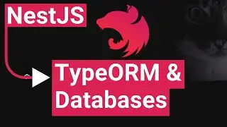 NestJS Integration with Databases using TypeORM #06