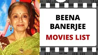 BEENA BANERJEE Movies List | बीना बनर्जी मूवीज लिस्ट