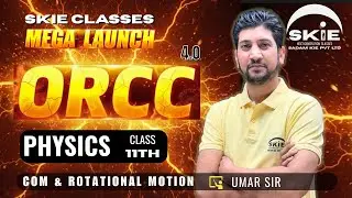 ORCC 2025 || Class 11th || Lecture-06 || COM & Rotational Motion | Physics | #orcc #jkbose #physics