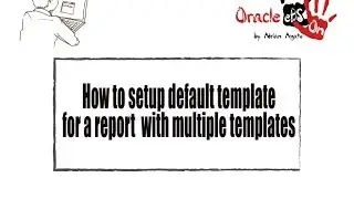 How to setup default template for an Oracle eBS report with multiple templates?