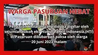 Pasuruan Hebat, bubarkan pengajian yang diduga digelar oleh sejumlah tokoh eks HTI di Pasuruan