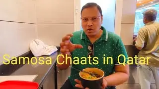 Samosa Chaats in Qatar | Food Review | vlog 162 | 2025