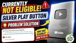 Currently not eligible for silver play button problem | not eligible silver play button solution