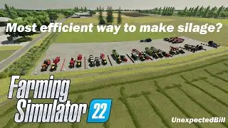 What's the most efficient way to make silage - FS22