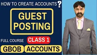 How to Create Accounts | Guest Blogging | Full Course Hindi/Urdu Class 1 | ADNAN RANA