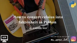 How to convert celsius into fahrenheit in Python || for begineers || Python Programs