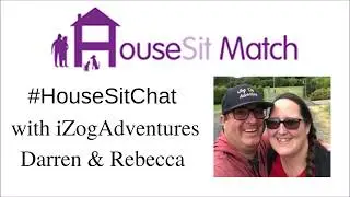 Digital Nomad Housesitters Rebecca and Darren Talk Housesitting