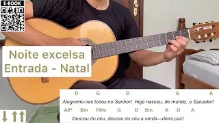 NOITE EXCELSA (canto de entrada - NATAL) | como tocar no violão [letra e cifra]