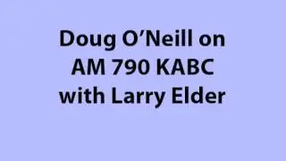 Doug O'Neill on AM 790 KABC with Larry Elder