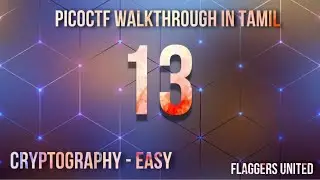picoCTF &ldquo;13&rdquo; | Easy Cryptography Walkthrough in Tamil | Flaggers United | r0h4ncr7