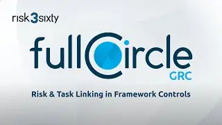 New in fullCircle GRC: Risk and Task Linking in Framework Controls