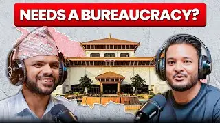 Why Nepal Urgently Needs a Bureaucracy Revamp: Insights from Sagar Dhakal | Sushant Pradhan Podcast