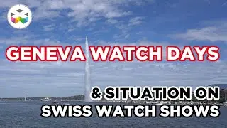 Current Situation on Swiss Watch Exhibitions for 2021