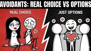 How Avoidants Act Around Their Real Choice vs Just an Option