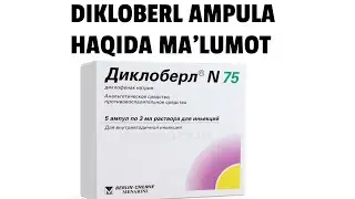 DIKLOBERL AMPULA HAQIDA MA'LUMOT