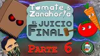 Tomate & Zanahoria: EL JUICIO FINAL - Parte 6: UN MUNDO SIN ERRORES