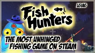 Fish Hunters Had Me Crying Laughing &ndash; The Wildest Fishing Game Ever Made! | Fish Hunters - LGIAG
