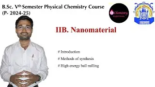 IIb-Nanomaterial_L1|| Introduction, Method of synthesis, High energy ball milling