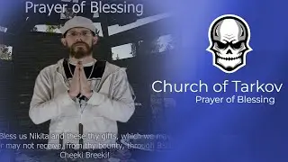 Church of Tarkov - Prayer of Blessing
