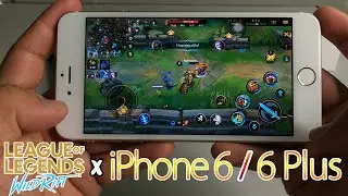 League of Legends: Wild Rift Gameplay on iPhone 6 / 6 Plus (1 GB RAM) in 2021? | Handcam !!