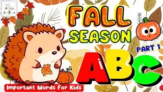 Fall Season Alphabets Song | Season Words ABC For Toddlers | Pre Kindergarten Learning Videos