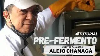 Prefermento especial para panaderia por el maestro Panadero Alejo Chanaga