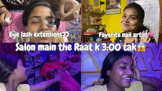 First time kia Lash Extensions👀|| Maa ne salon pe laga die raat k 3:00😱|| Myself Kumkum