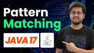 Pattern Matching in Java 17 Full Tutorial | switch, instanceof, null Cases & Guards