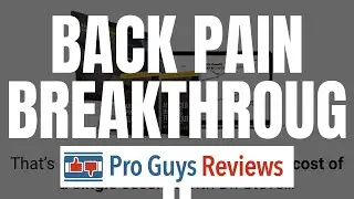Back Pain Breakthrough - Review | Pro Guys Reviews