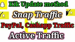 Active traffic source 2023 || PayPal Cashapp Traffic update 2023 || Snap traffic method