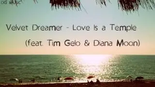 Velvet Dreamer - Love Is a Temple (feat. Tim Gelo & Diana Moon)