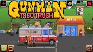 Вступление к игровому процессу Gunman Taco Truck (постапокалиптический симулятор фудтрака!)