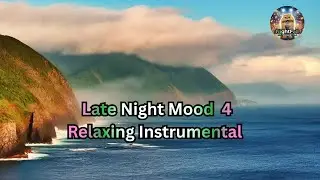 Late Night Mood 4&ndash; Relaxing Instrumental
