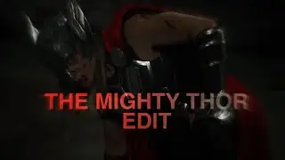 THE MIGHTY THOR || EDIT WANNABE