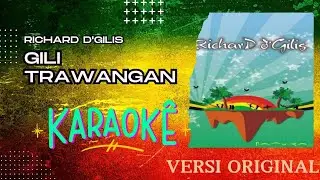[KARAOKE] GILI TRAWANGAN - RICHARD D'GILIS