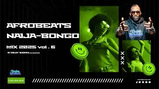 🔥BEST OF AFROBEATS NAIJA BONGO 2025 VOL.6 - DEEJAY WASSWA